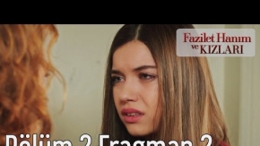 Fazilet Hanım ve Kızları 2. Bölüm 2. Fragman