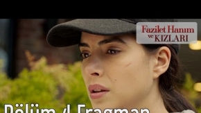 Fazilet Hanım ve Kızları 4.Bölüm Fragman