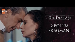 Gel Dese Aşk 2.Bölüm Fragmanı