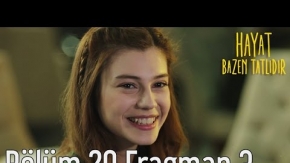 Hayat Bazen Tatlıdır 20. Bölüm 3. Fragman