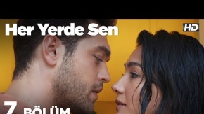 Her Yerde Sen 7. Bölüm 2. Fragmanı