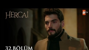 Hercai 32.Bölüm Fragmanı