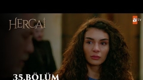 Hercai 35.Bölüm 2.Fragmanı