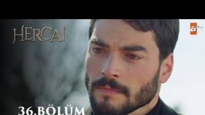 Hercai 36.Bölüm 2.Fragmanı