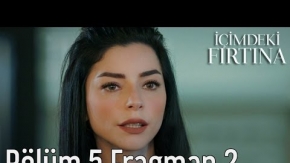 İçimdeki Fırtına 5. Bölüm 2. Fragman