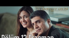 İstanbullu Gelin 13. Bölüm Fragman