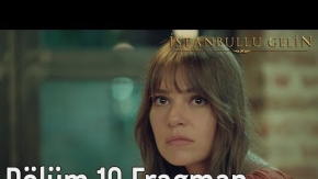 İstanbullu Gelin 18. Bölüm Fragman