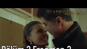 İstanbullu Gelin 2. Bölüm 3. Fragman