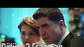 İstanbullu Gelin 3.Bölüm Fragmanı