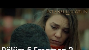 İstanbullu Gelin 5. Bölüm 2. Fragman