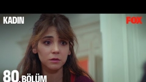 Kadın 80.Bölüm Fragmanı