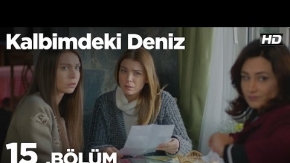 Kalbimdeki Deniz 15. Bölüm 1. Tanıtımı