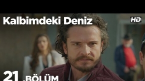 Kalbimdeki Deniz 21. Bölüm 1. Tanıtımı