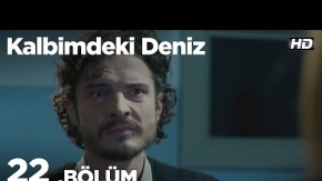 Kalbimdeki Deniz 22. Bölüm 1. Tanıtımı