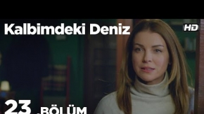 Kalbimdeki Deniz 23. Bölüm 1. Tanıtımı