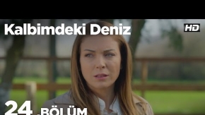 Kalbimdeki Deniz 24. Bölüm 1. Tanıtımı