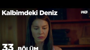 Kalbimdeki Deniz 33. Bölüm 1. Tanıtımı