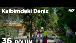 Kalbimdeki Deniz 36. Bölüm 1. Tanıtımı