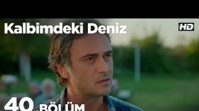 Kalbimdeki Deniz 40. Bölüm 1. Tanıtımı