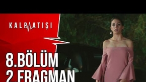 Kalp Atışı 8.Bölüm 2.Fragman