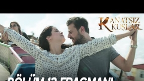 Kanatsız Kuşlar 12. Bölüm Fragmanı