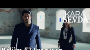 Kara Sevda 57. Bölüm Fragman