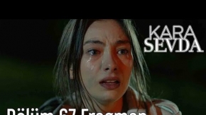 Kara Sevda 67. Bölüm Fragman