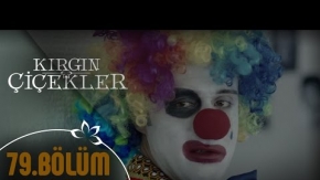 Kırgın Çiçekler 79.Bölüm Fragmanı