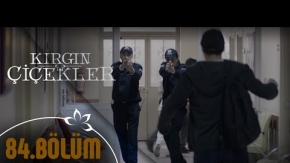 Kırgın Çiçekler 84. Bölüm Fragmanı