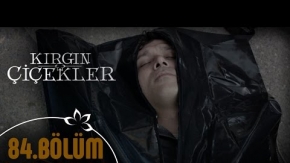 Kırgın Çiçekler 84.Bölüm 2.Fragman