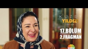 Kuzey Yıldızı İlk Aşk 17.Bölüm 2.Fragmanı