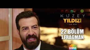 Kuzey Yıldızı İlk Aşk 22.Bölüm Fragmanı