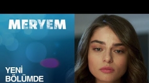 Meryem 18. Bölümde Neler Olacak?