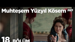 Muhteşem Yüzyıl Kösem 18. Bölüm 1. Tanıtımı