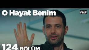 O Hayat Benim 124. Bölüm 2. Tanıtımı