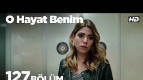 O Hayat Benim 127. Bölüm 2. Tanıtımı