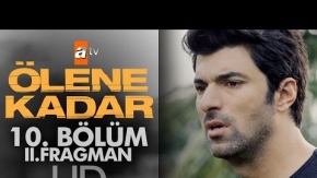 Ölene Kadar 10.Bölüm 2.Fragmanı