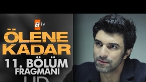 Ölene Kadar 11. Bölüm Fragmanı