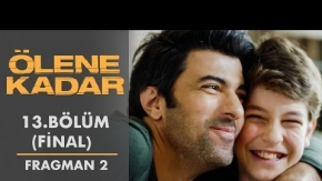 Ölene Kadar 13.Bölüm (FİNAL) 2.Fragman