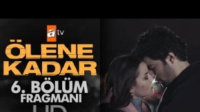 Ölene Kadar 6. Bölüm Fragmanı