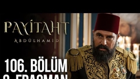 Payitaht Abdülhamid 106.Bölüm 2.Fragmanı