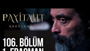 Payitaht Abdülhamid 106.Bölüm Fragmanı