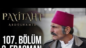 Payitaht Abdülhamid 107.Bölüm 2.Fragmanı