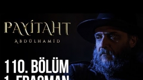 Payitaht Abdülhamid 110.Bölüm Fragmanı