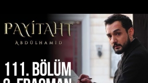 Payitaht Abdülhamid 111.Bölüm 2.Fragmanı