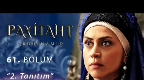 Payitaht Abdülhamid 61.Bölüm 2.Fragmanı