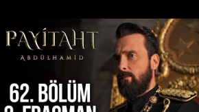 Payitaht Abdülhamid 62.Bölüm 2.Fragmanı