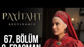 Payitaht Abdülhamid 67.Bölüm 2.Fragmanı