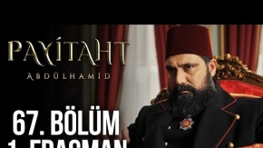 Payitaht Abdülhamid 67.Bölüm Fragmanı