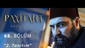 Payitaht Abdülhamid 68.Bölüm 2. Fragmanı